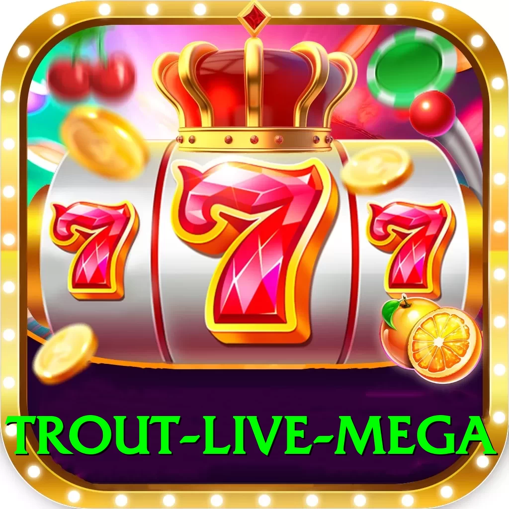 trout - Live Mega - 2